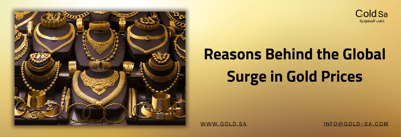 Reasons Behind the Global Surge in Gold Prices