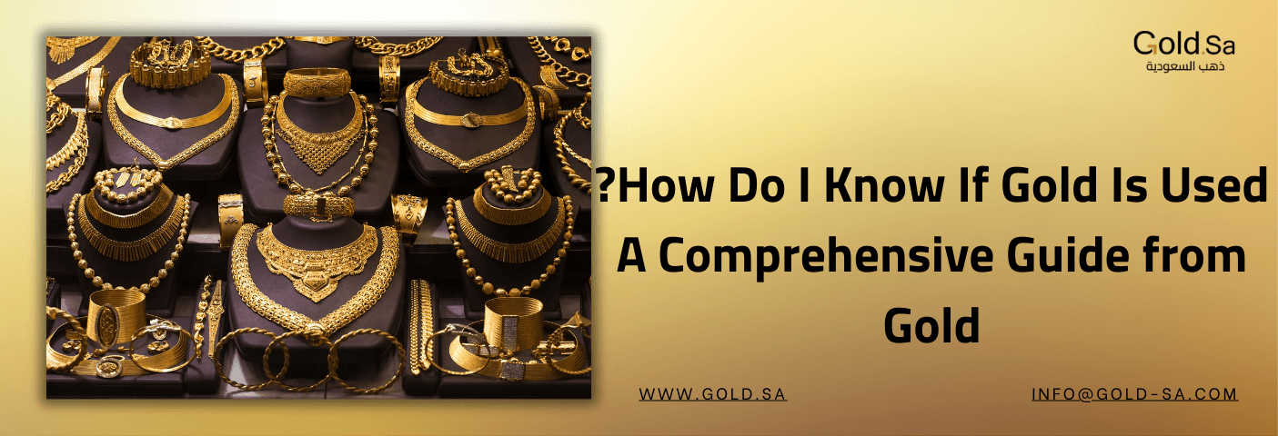 How Do I Know If Gold Is Used?