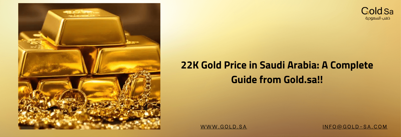 Image of stacked gold bars and a gold chain, with the title '22K Gold Price in Saudi Arabia: A Complete Guide from Gold.sa!!' superimposed on a golden background