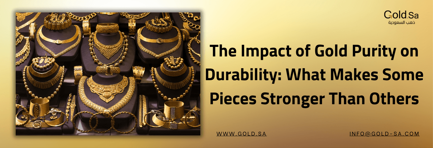 The Impact of Gold Purity on Durability