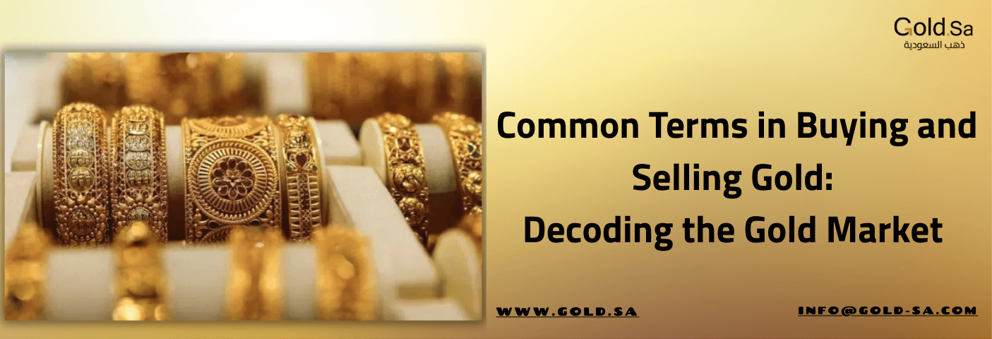Common Terms in Buying and Selling Gold