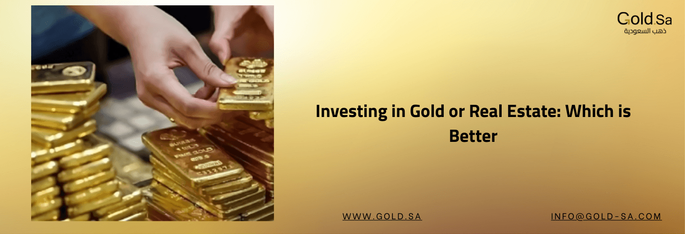 Investing in Gold or Real Estate
