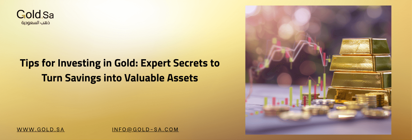 Tips for Investing in Gold: Expert Secrets to Turn Savings into Valuable Assets