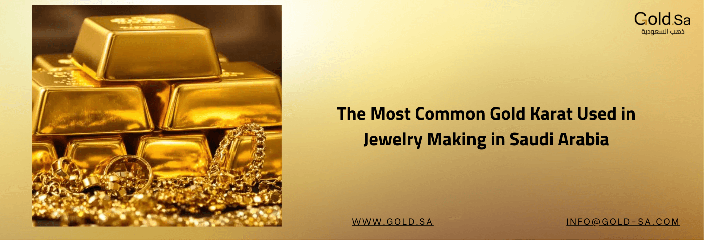 Stacked gold bars and gold jewelry chains featuring the text "The Most Common Gold Karat Used in Jewelry Making in Saudi Arabia" by Gold.sa