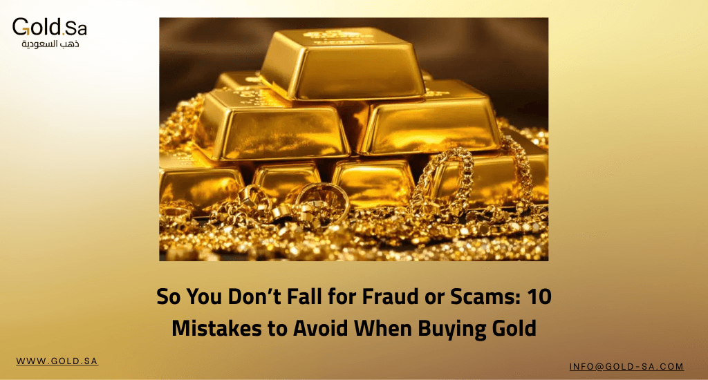 So You Don’t Fall for Fraud or Scams: 10 Mistakes to Avoid When Buying Gold