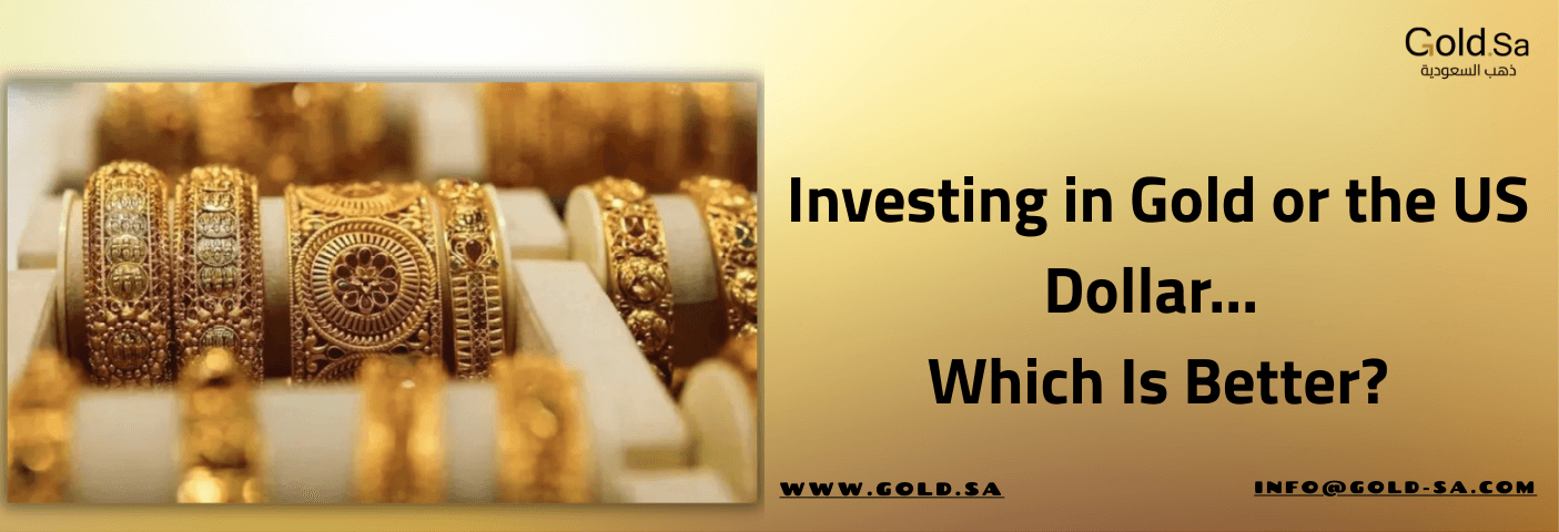 Investing in Gold or the US Dollar