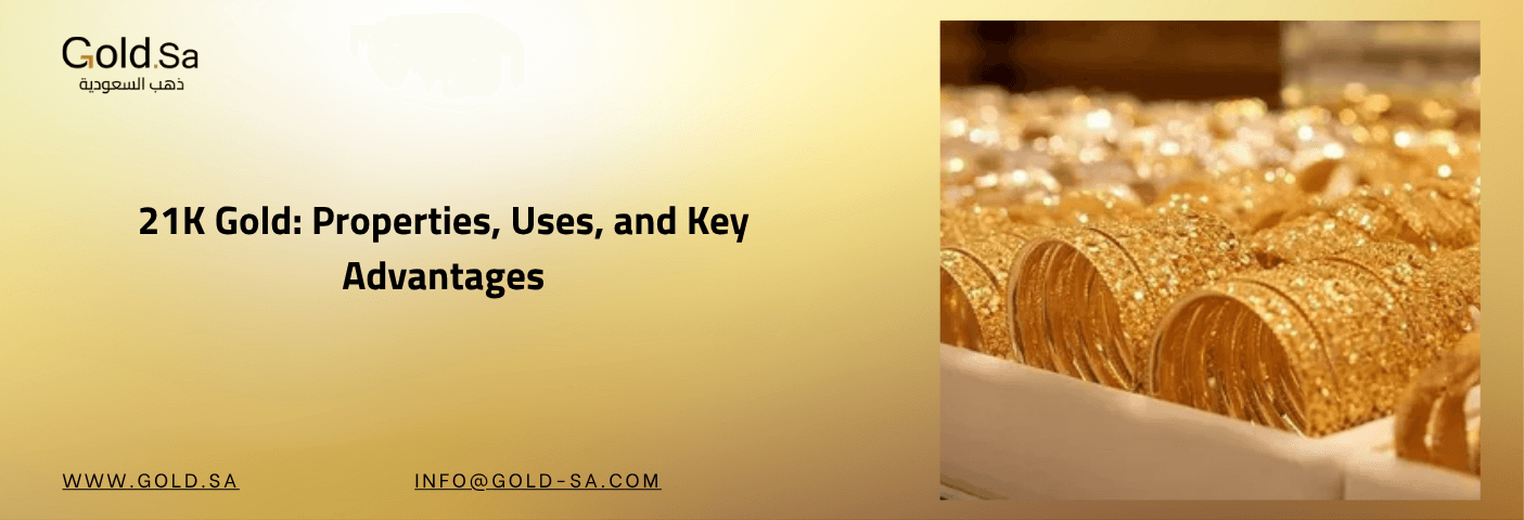 21K Gold: Properties, Uses, and Key Advantages