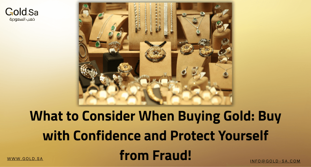 What to Consider When Buying Gold: Buy with Confidence and Protect Yourself from Fraud!