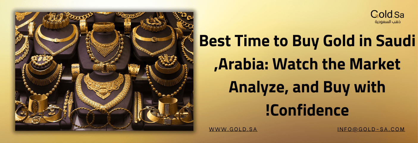 Best Time to Buy Gold in Saudi Arabia