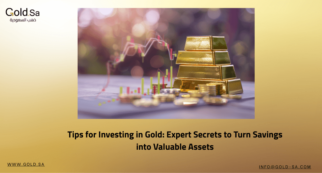 Tips for Investing in Gold: Expert Secrets to Turn Savings into Valuable Assets