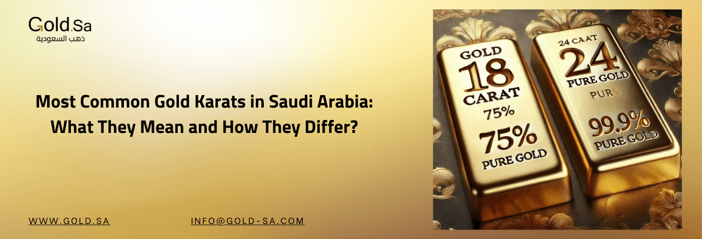 Side-by-side comparison of two gold bars labeled “18 CARAT GOLD” and “24 CARAT GOLD,” showing purity levels of 75% and 99.9% respectively. The image highlights the difference in gold karats commonly used in Saudi Arabia, with branding from Gold SA and a d