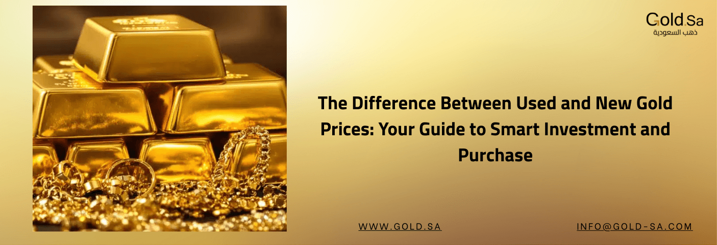Gold bars and jewelry display for Gold.sa, titled "The Difference Between Used and New Gold Prices: Your Guide to Smart Investment and Purchase