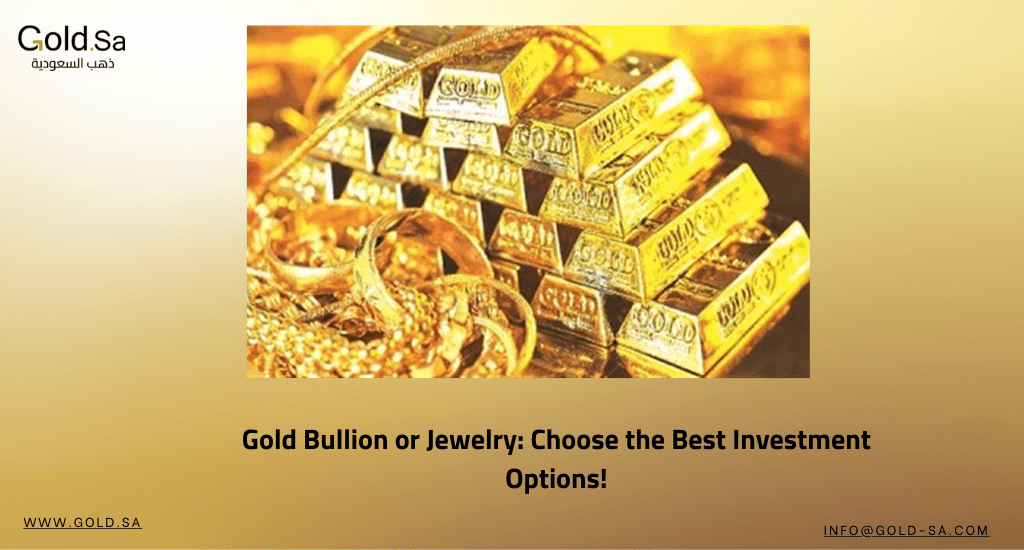 Which Is Better for Investment: Gold Bullion or Jewelry?